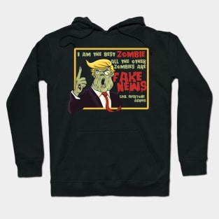 Trump is the Best Zombie. Everyone Agrees. T-Shirt Hoodie